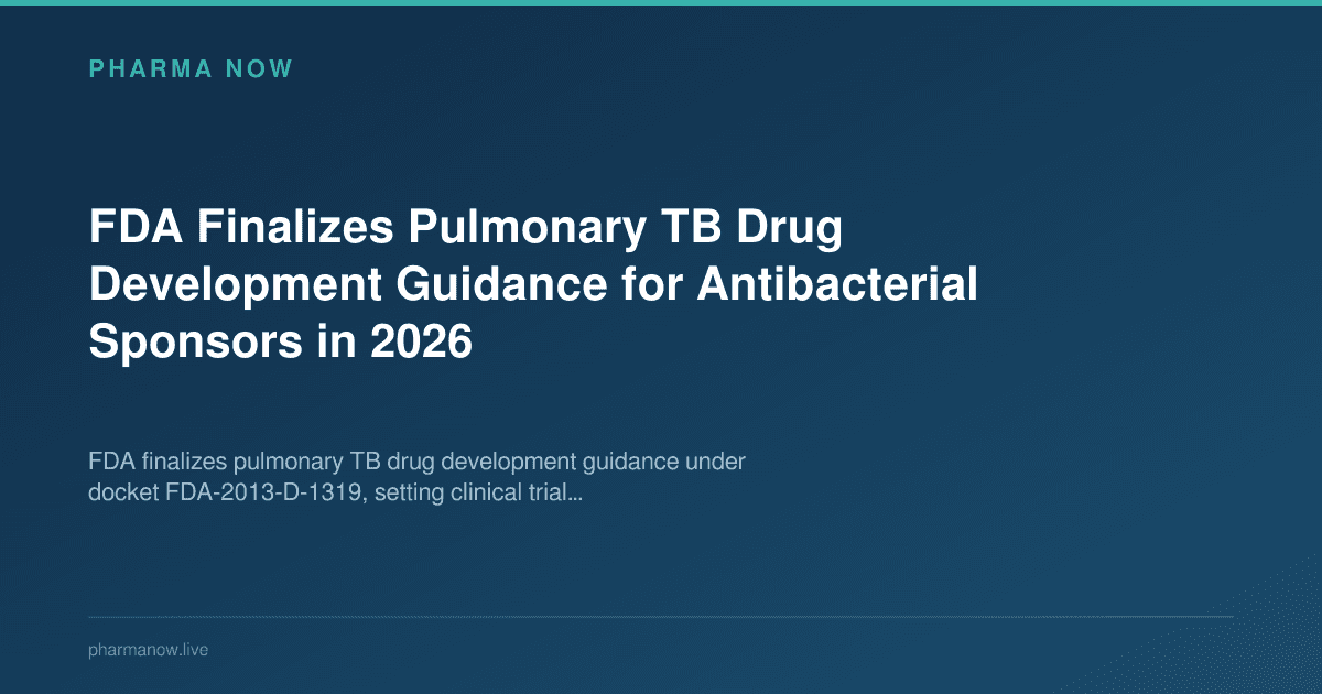 FDA Finalizes Pulmonary TB Drug Development Guidance for Antibacterial Sponsors in 2026