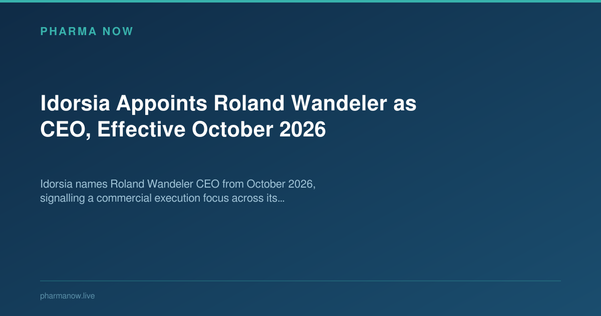 Idorsia Appoints Roland Wandeler as CEO, Effective October 2026