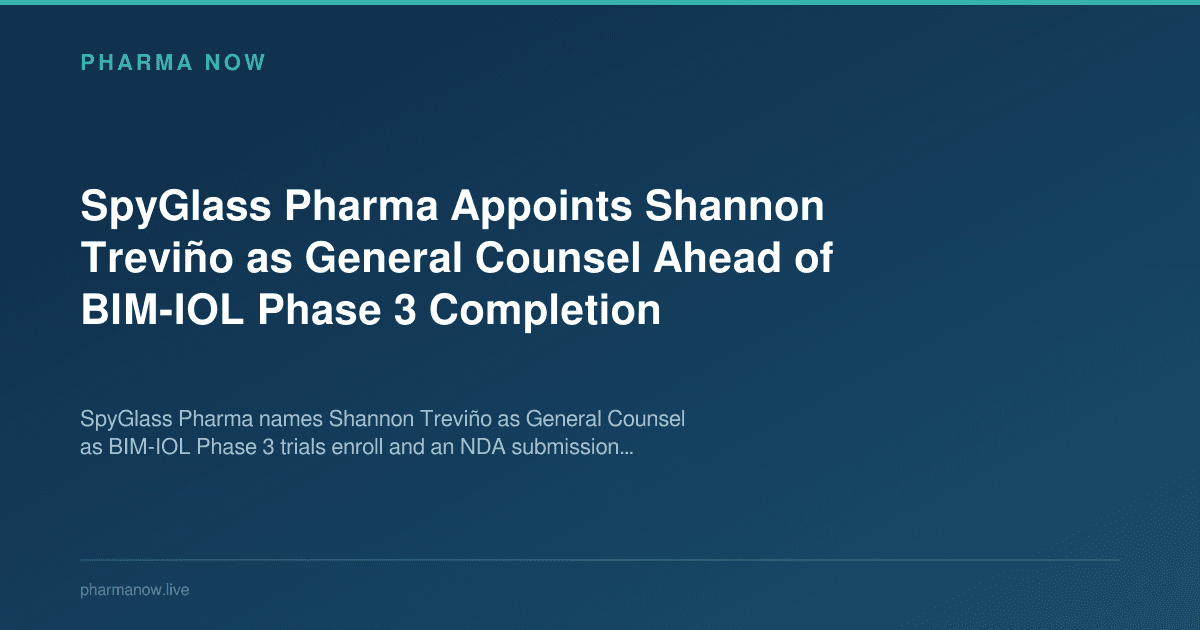 SpyGlass Pharma Appoints Shannon Treviño as General Counsel Ahead of BIM-IOL Phase 3 Completion