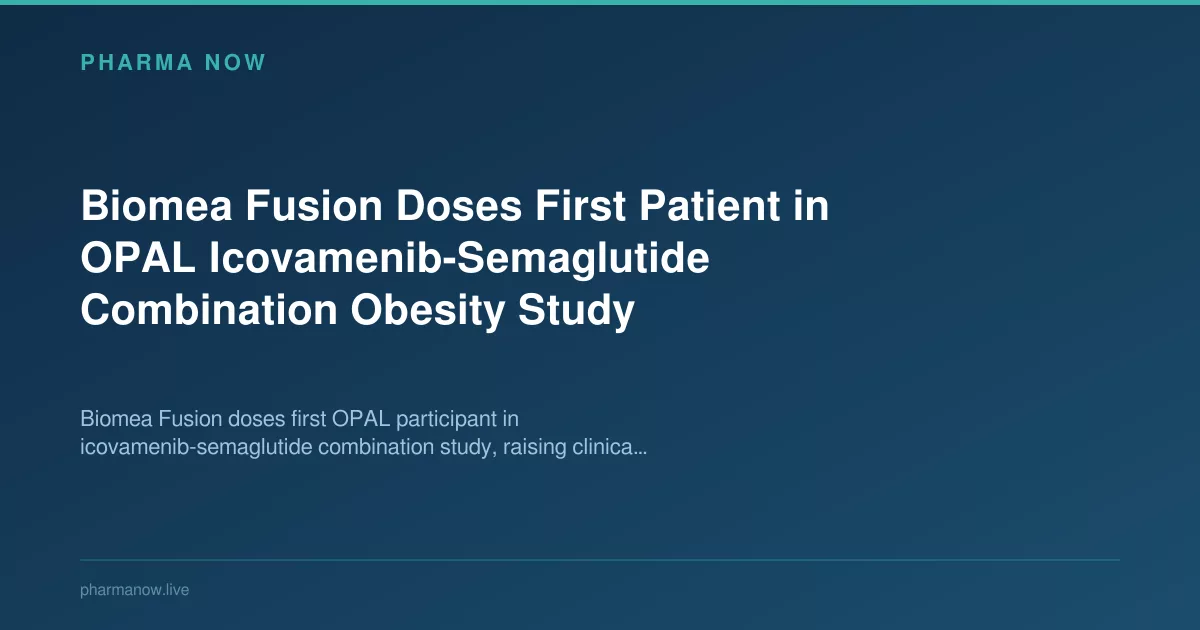 Biomea Fusion Doses First Patient in OPAL Icovamenib-Semaglutide Combination Obesity Study