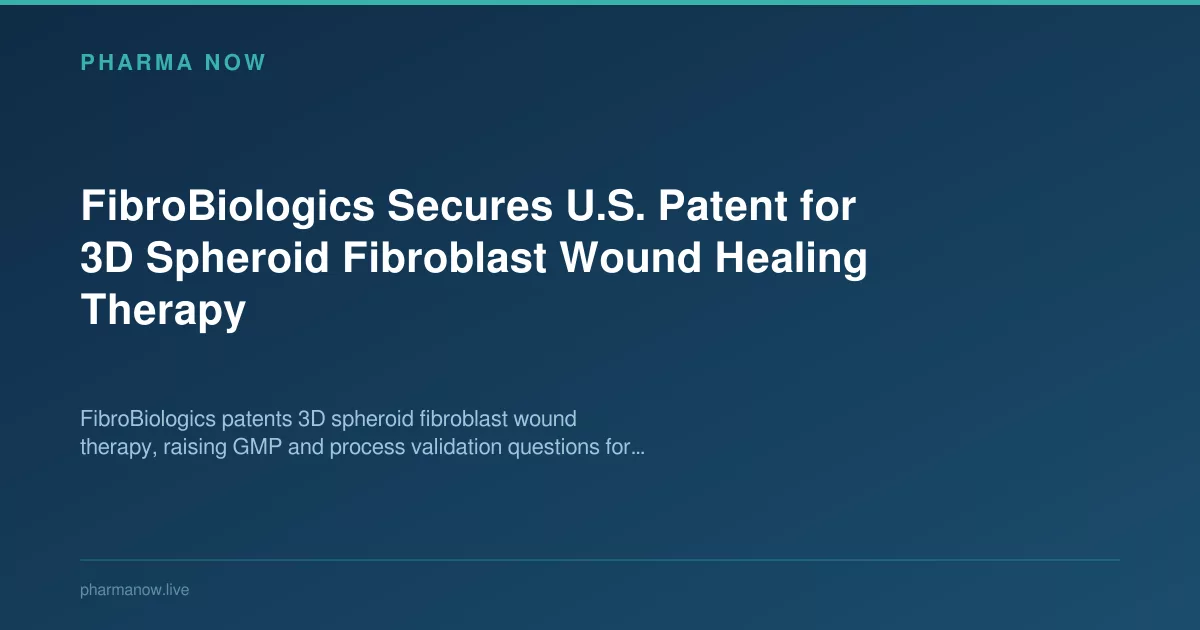 FibroBiologics Secures U.S. Patent for 3D Spheroid Fibroblast Wound Healing Therapy
