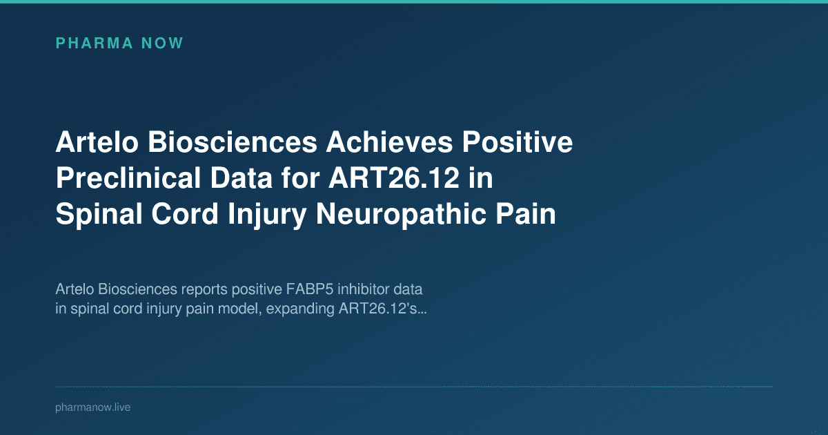 Artelo Biosciences Achieves Positive Preclinical Data for ART26.12 in Spinal Cord Injury Neuropathic Pain