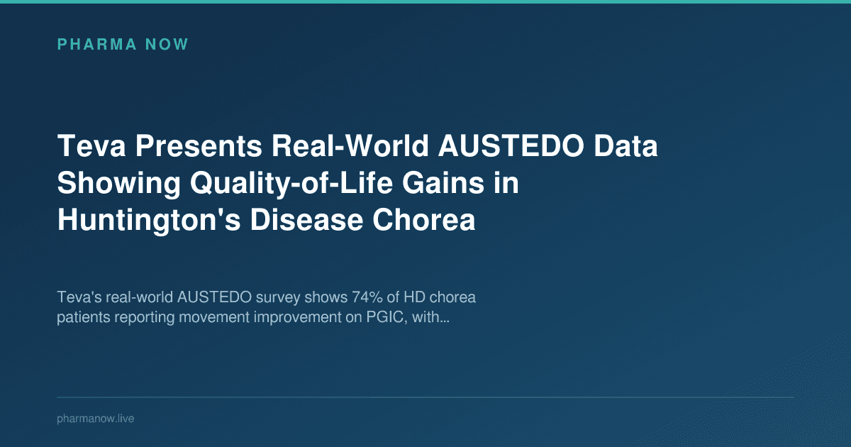 Teva Presents Real-World AUSTEDO Data Showing Quality-of-Life Gains in Huntington's Disease Chorea