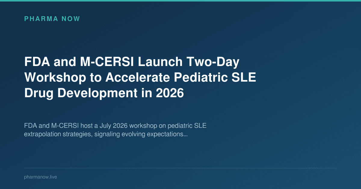 FDA and M-CERSI Launch Two-Day Workshop to Accelerate Pediatric SLE Drug Development in 2026