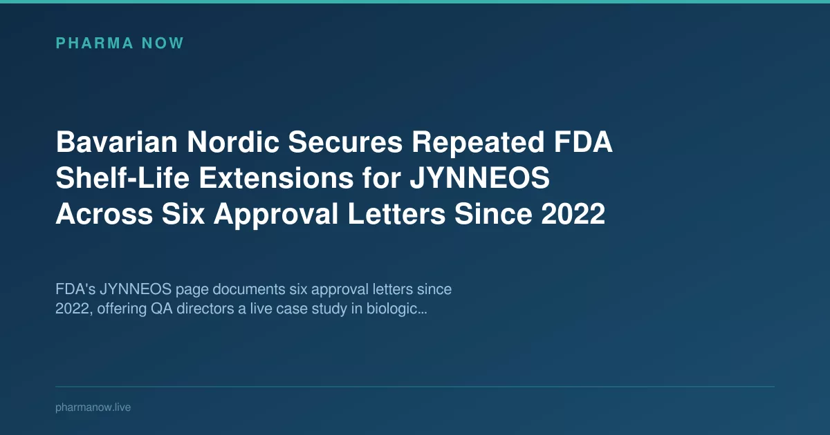 JYNNEOS Shelf-Life Extensions: Six FDA Letters Since 2022