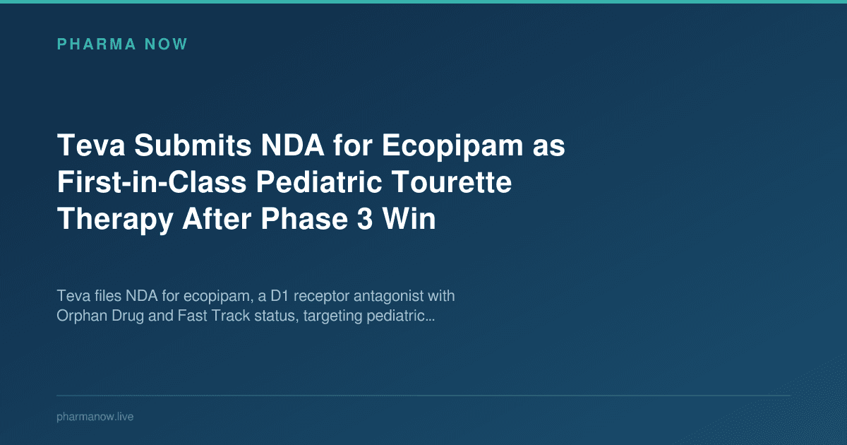 Teva Submits NDA for Ecopipam as First-in-Class Pediatric Tourette Therapy After Phase 3 Win