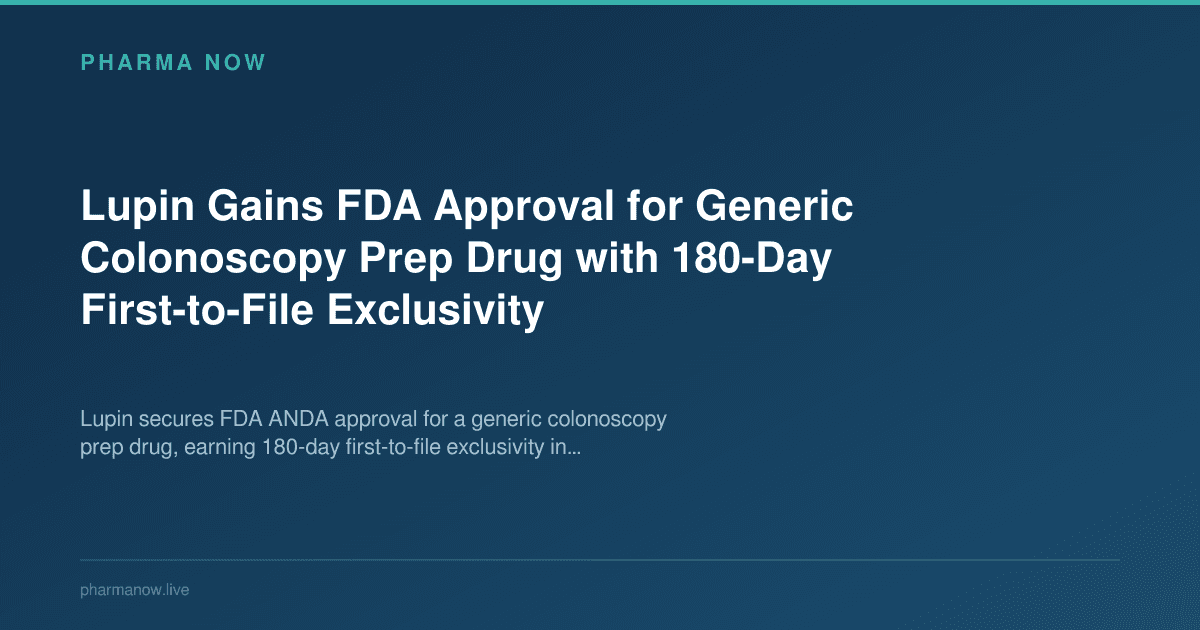Lupin Gains FDA Approval for Generic Colonoscopy Prep Drug with 180-Day First-to-File Exclusivity