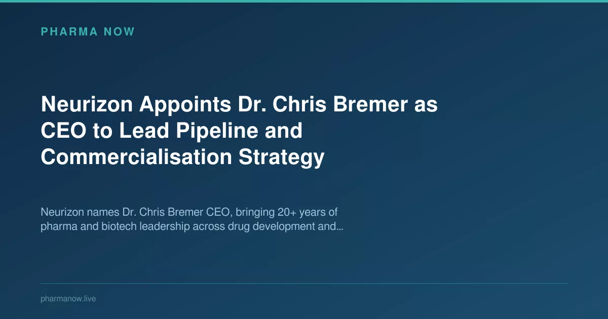 Neurizon Appoints Dr. Chris Bremer As CEO To Lead Strategy