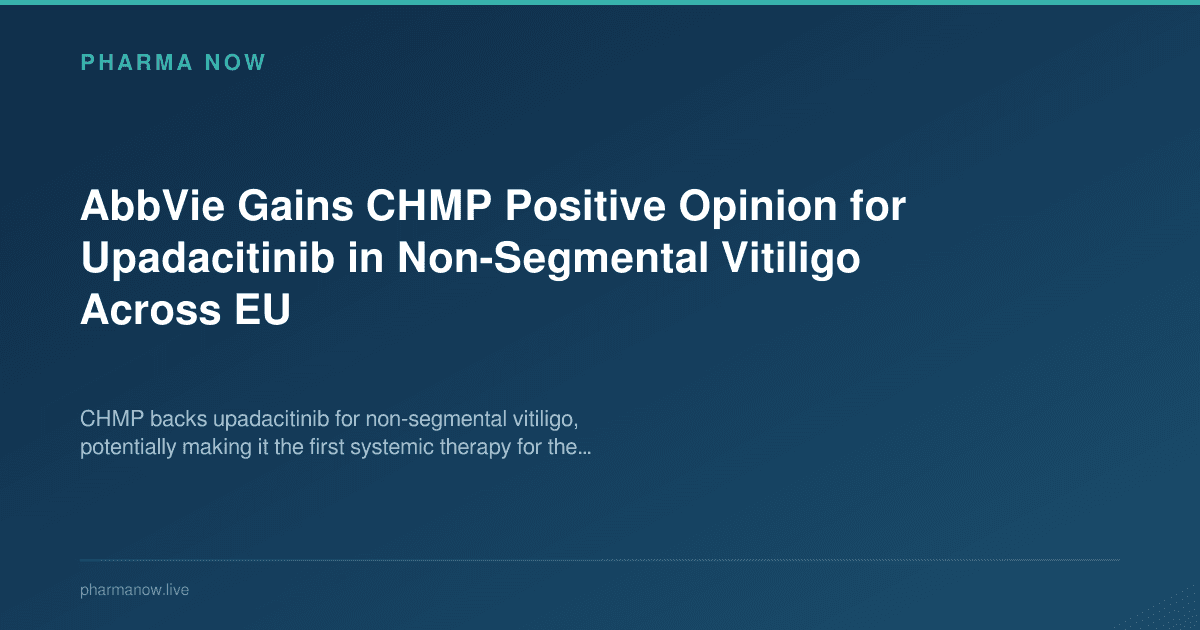 AbbVie Gains CHMP Positive Opinion for Upadacitinib in Non-Segmental Vitiligo Across EU