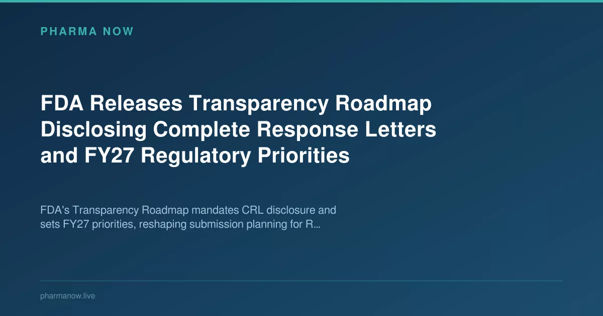 FDA Releases Transparency Roadmap With Complete Response Letters Now