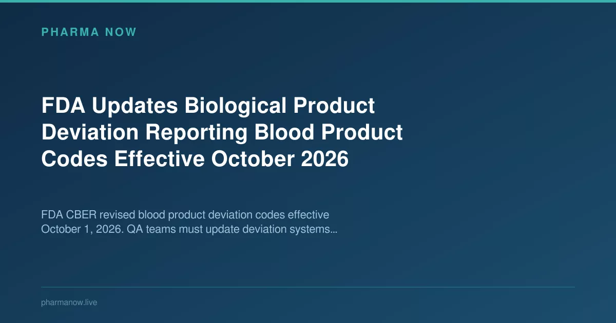 FDA Updates Blood Product Deviation Codes Effective October 2026