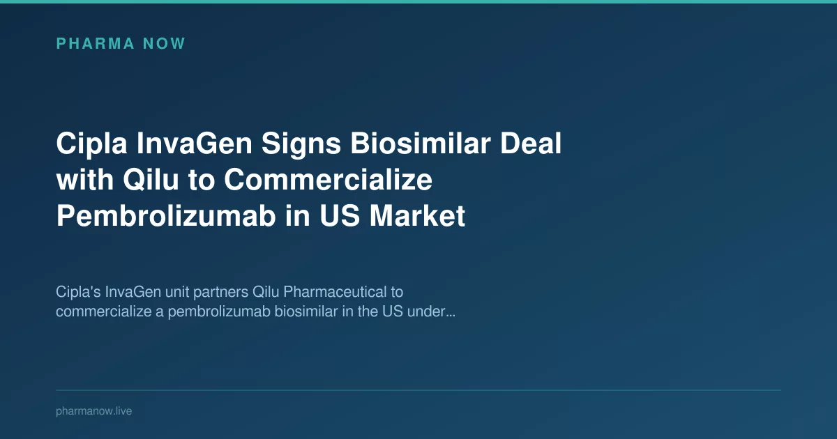 Cipla InvaGen Signs Biosimilar Deal with Qilu for US Market