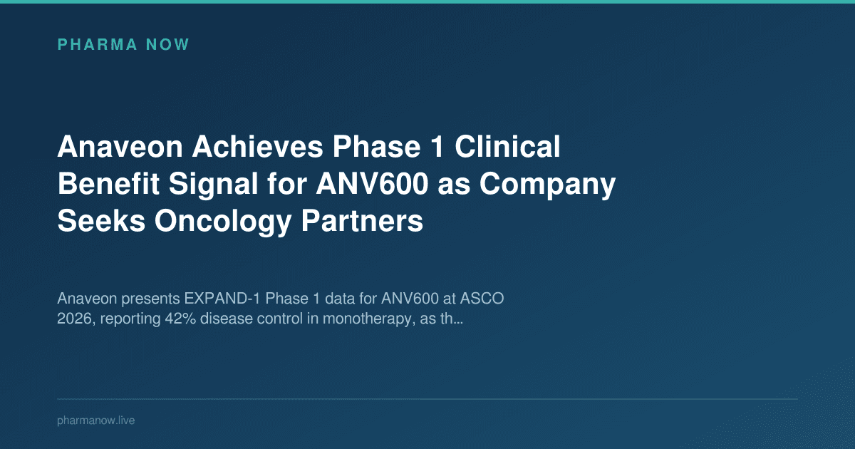 Anaveon Achieves Phase 1 Clinical Benefit Signal for ANV600 as Company Seeks Oncology Partners