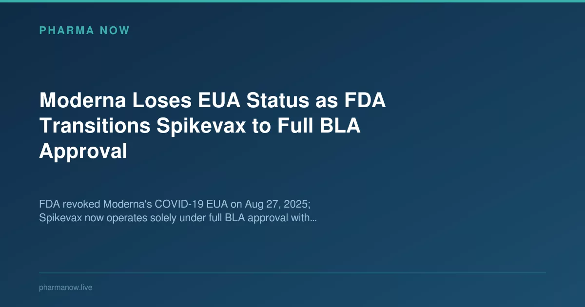 Moderna Loses EUA Status as Spikevax Gains Full FDA Approval