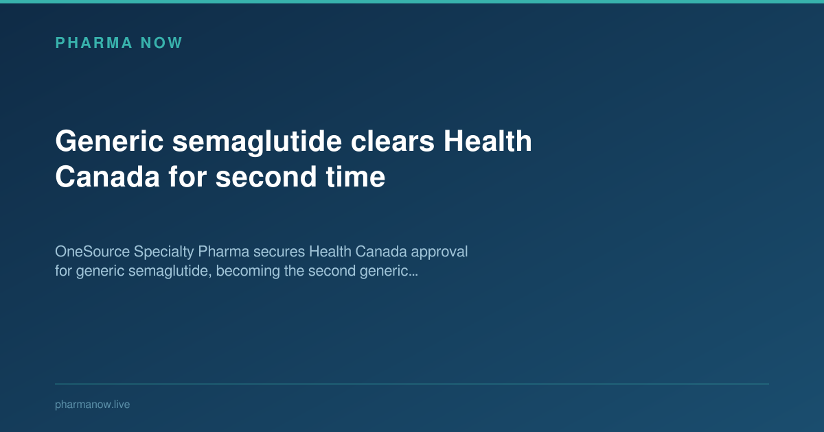 Generic semaglutide clears Health Canada for second time