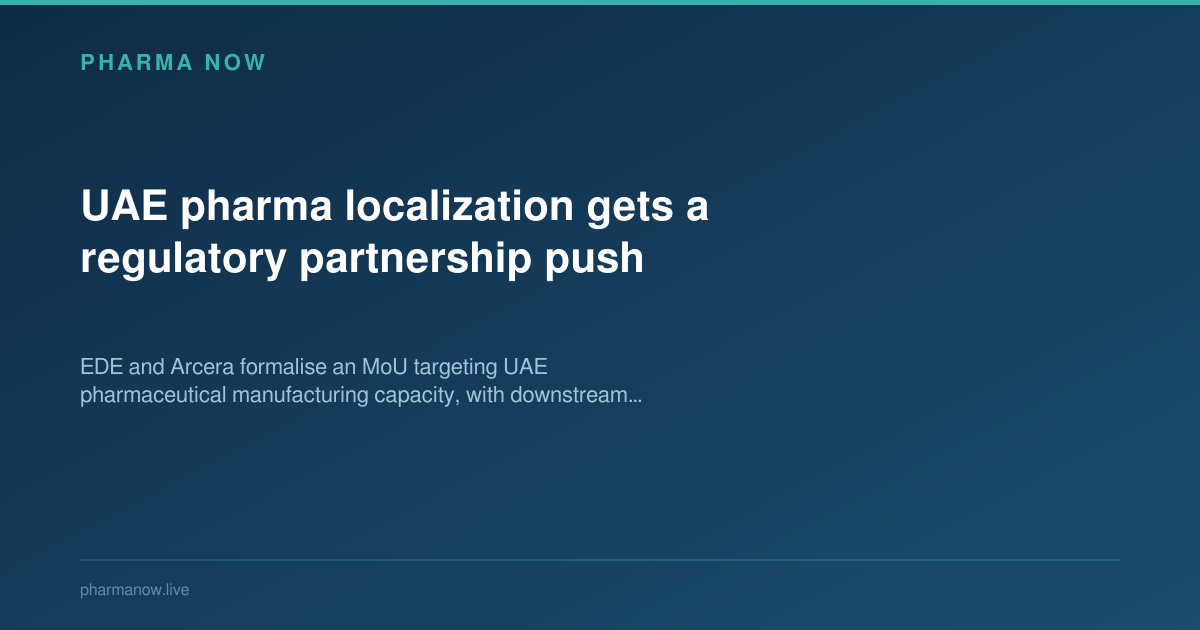 UAE pharma localization gets a regulatory partnership push