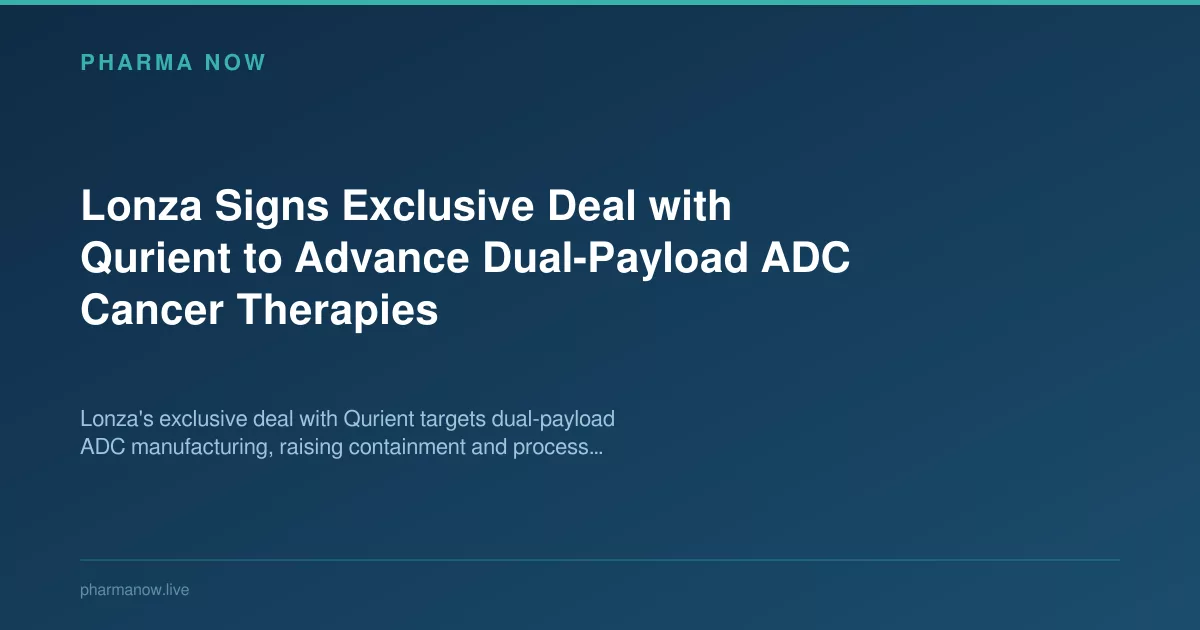 Lonza Signs Exclusive Deal with Qurient to Advance Dual-Payload ADC Cancer Therapies