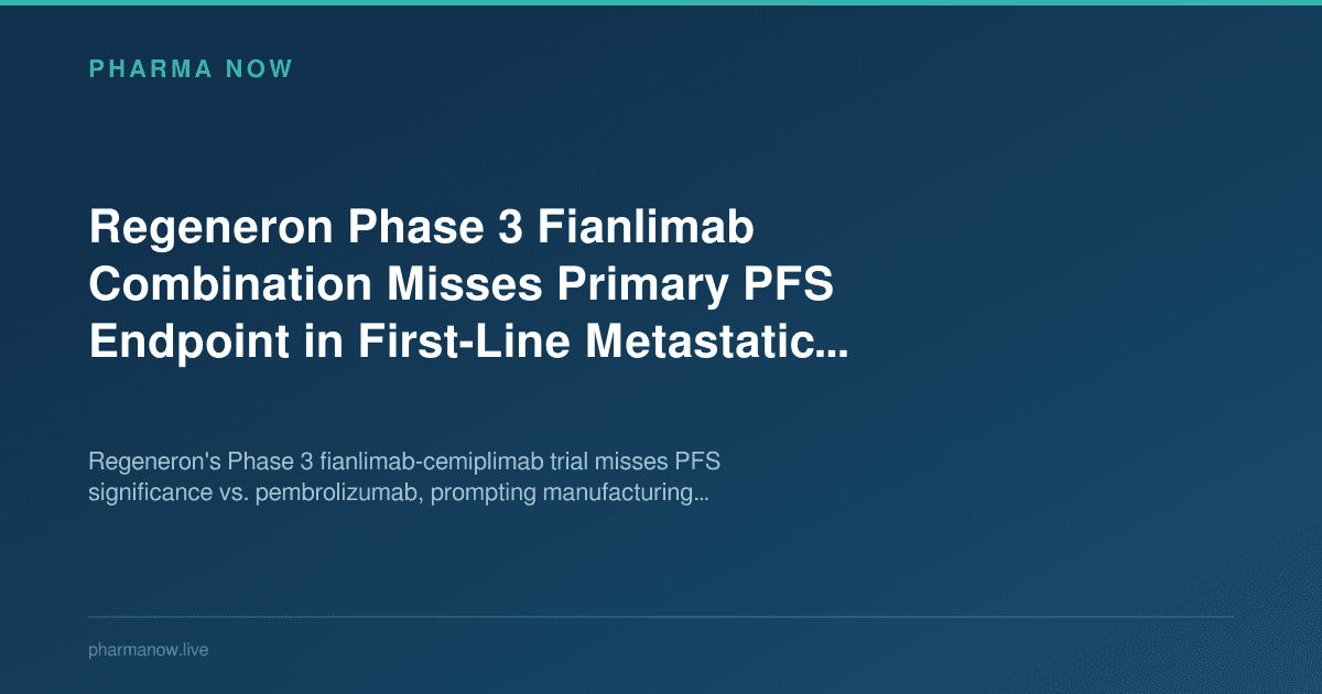 Regeneron Phase 3 Fianlimab Combination Misses Primary PFS Endpoint in First-Line Metastatic Melanoma