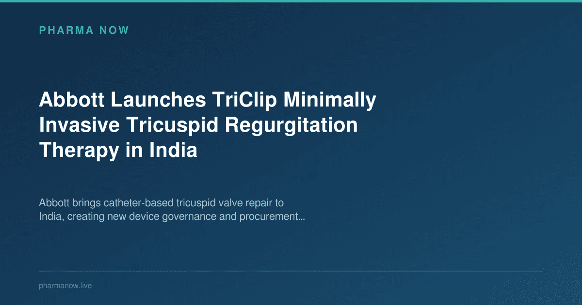 Abbott Launches TriClip Minimally Invasive Tricuspid Regurgitation Therapy in India