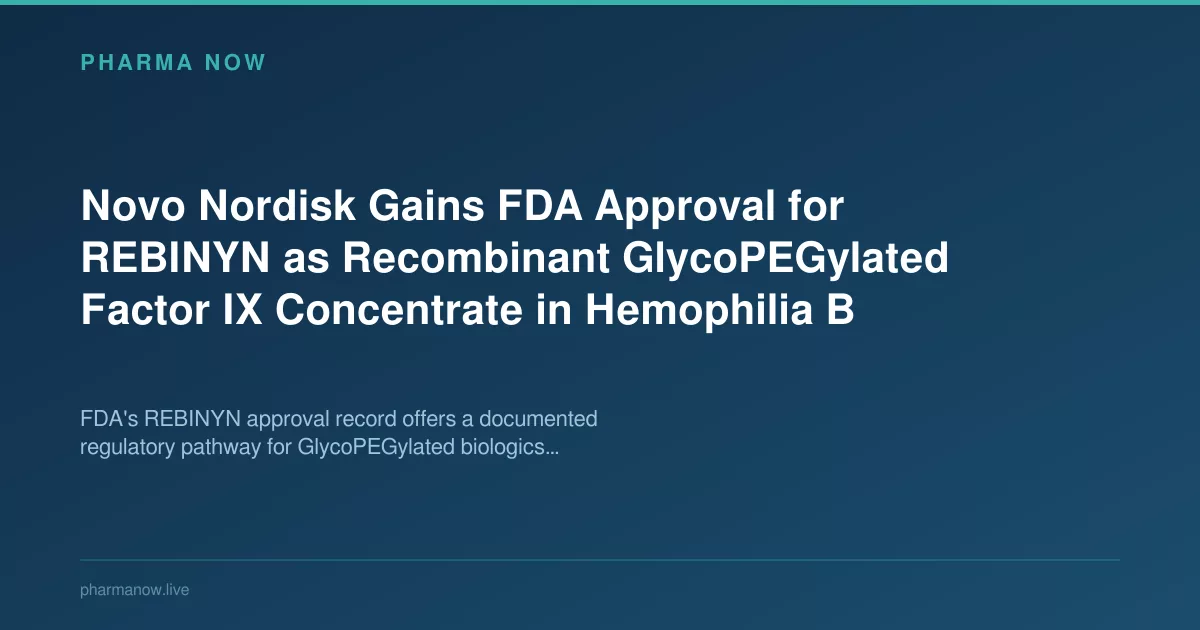 Novo Nordisk Rebinyn Obtains Fda Approvals For Hemophilia B Cases
