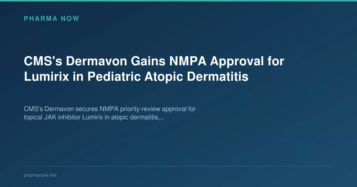 CMS's Dermavon Gains NMPA Approval for Lumirix in Pediatric Atopic Dermatitis
