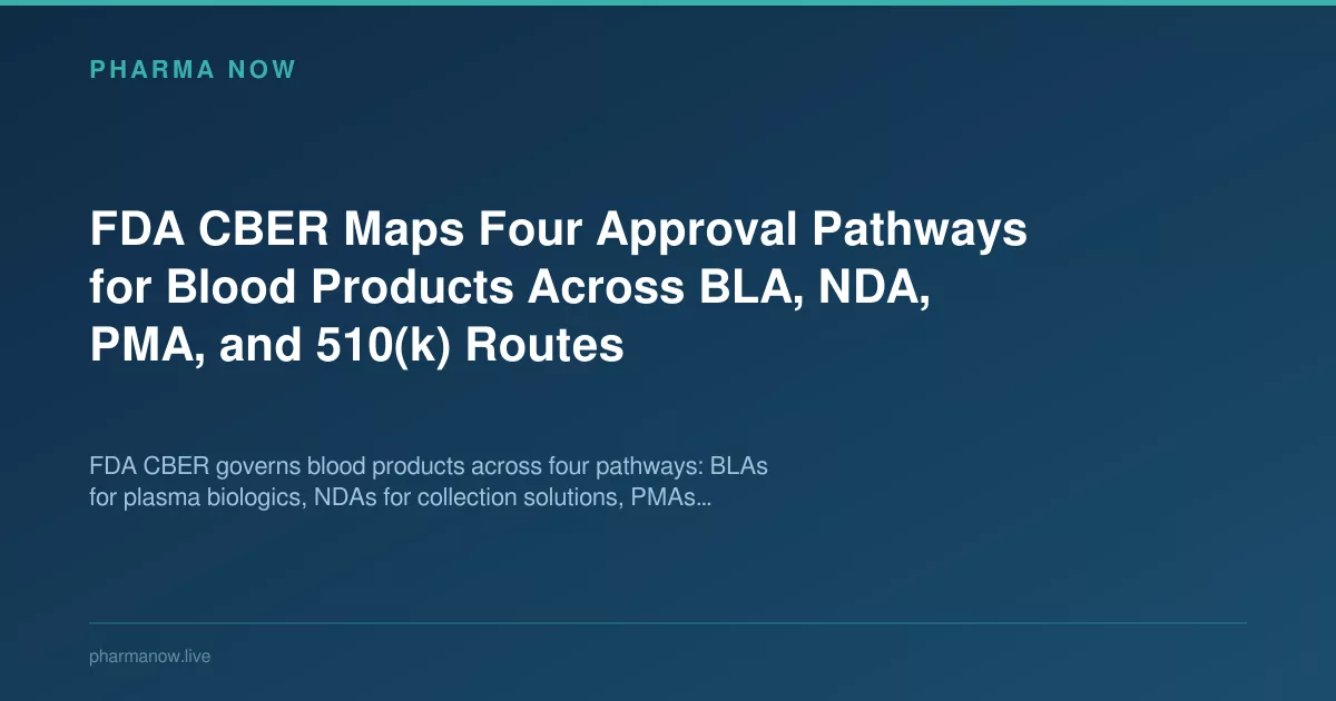 FDA Maps 4 Approval Pathways For Blood Products