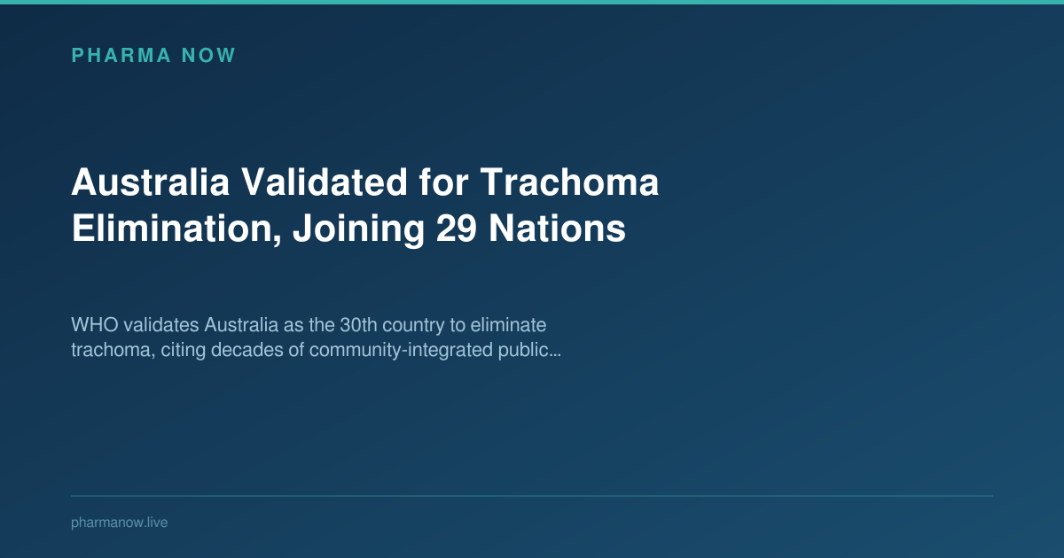 Australia Validated for Trachoma Elimination, Joining 29 Nations