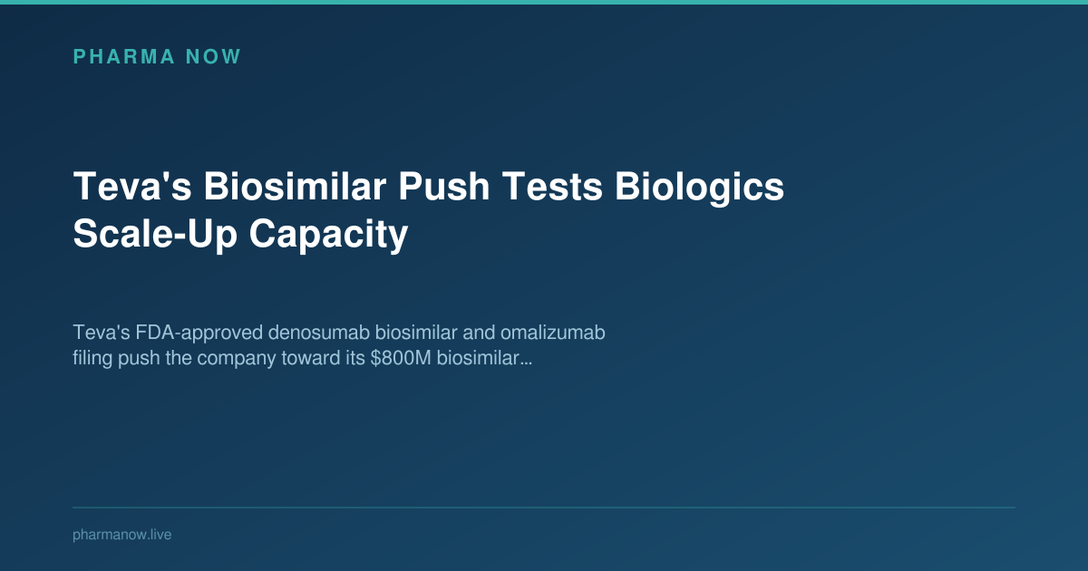 Teva's Biosimilar Push Tests Biologics Scale-Up Capacity