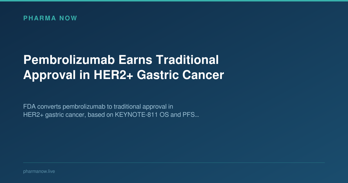 Pembrolizumab Earns Traditional Approval in HER2+ Gastric Cancer