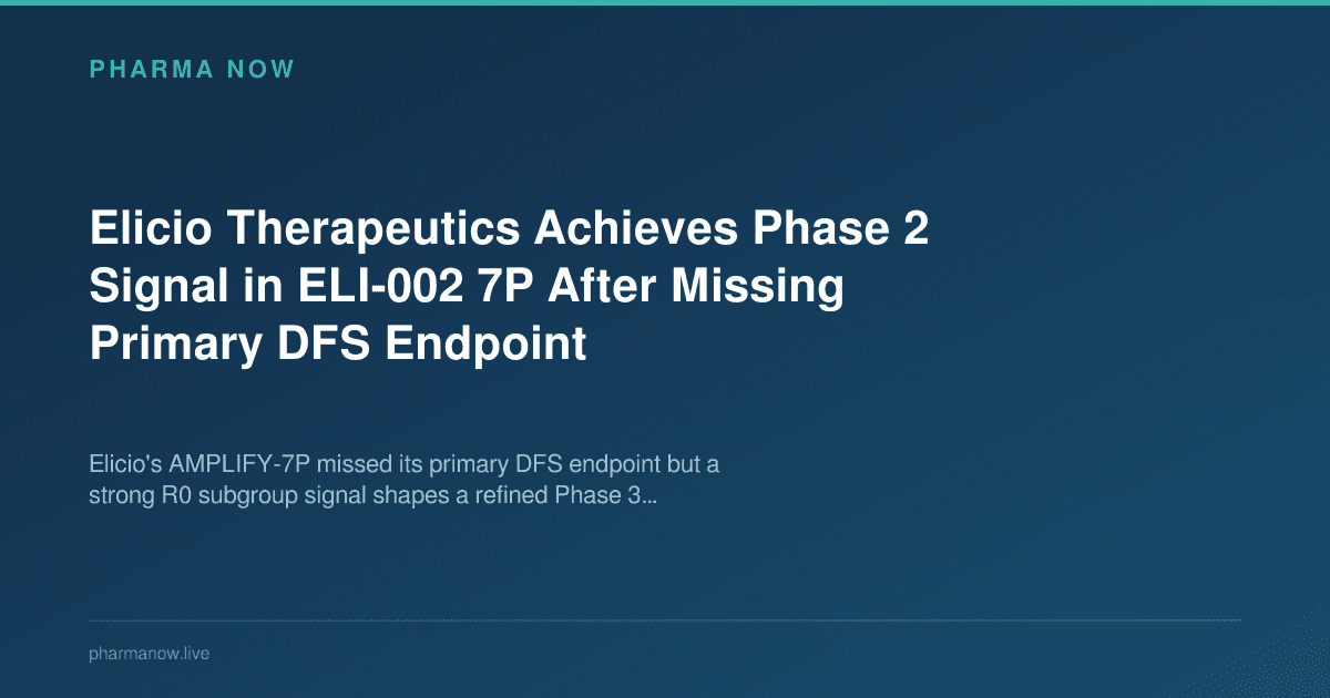 Elicio Therapeutics Achieves Phase 2 Signal in ELI-002 7P After Missing Primary DFS Endpoint