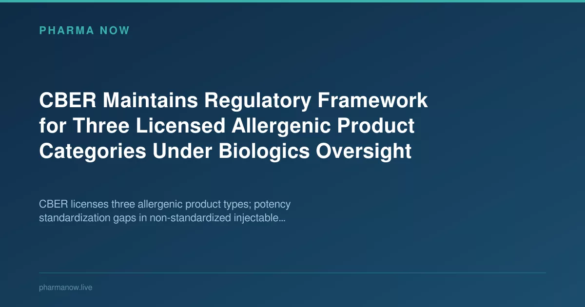 CBER Maintains Framework for Three Allergenic Products