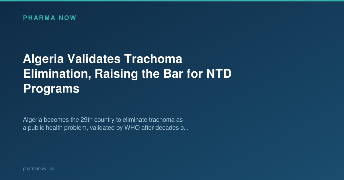 Algeria Validates Trachoma Elimination, Raising the Bar for NTD Programs