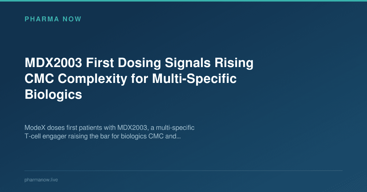 MDX2003 First Dosing Signals Rising CMC Complexity for Multi-Specific Biologics