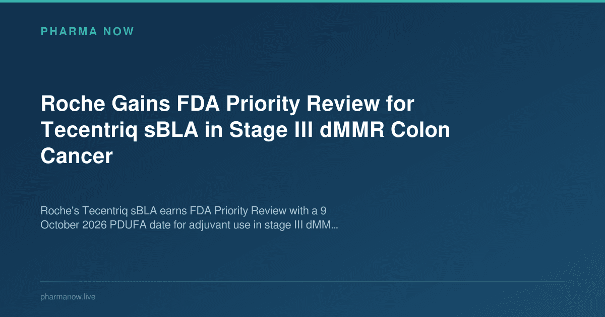 Roche Gains FDA Priority Review for Tecentriq sBLA in Stage III dMMR Colon Cancer