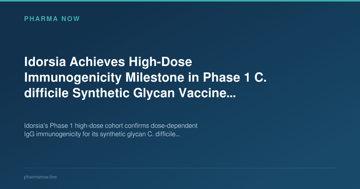 Idorsia Achieves High-Dose Immunogenicity Milestone in Phase 1 C. difficile Synthetic Glycan Vaccine Program