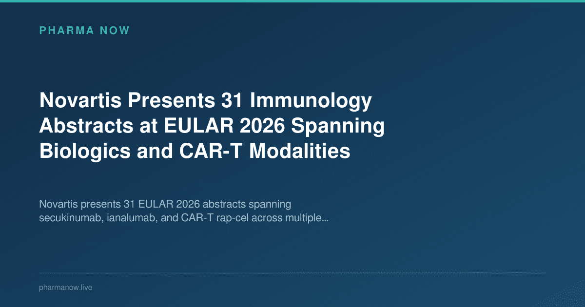 Novartis Presents 31 Immunology Abstracts at EULAR 2026 Spanning Biologics and CAR-T Modalities