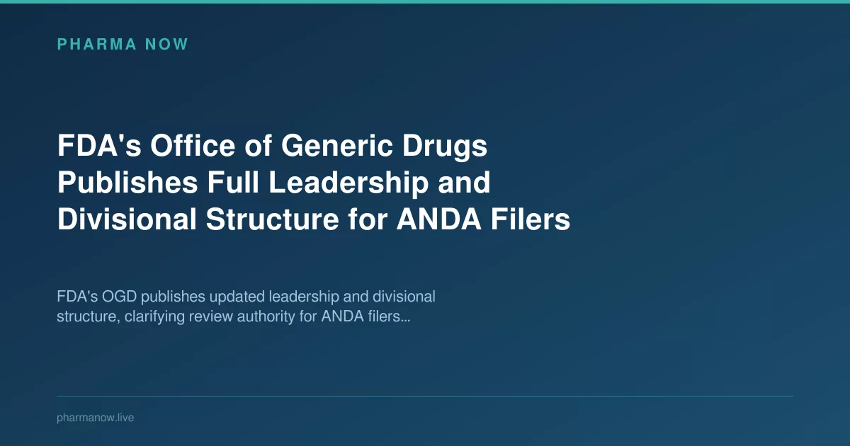 OGD Publishes Full Leadership And Divisional Structures For ANDAs