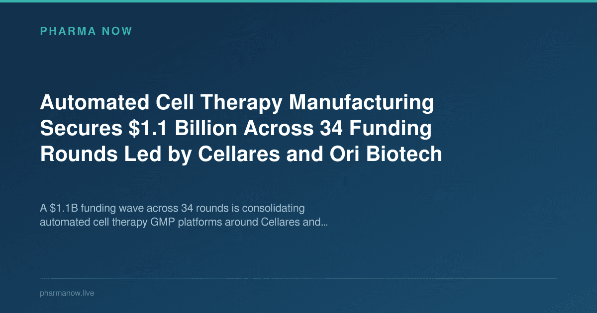 Automated Cell Therapy Manufacturing Secures $1.1 Billion Across 34 Funding Rounds Led by Cellares and Ori Biotech