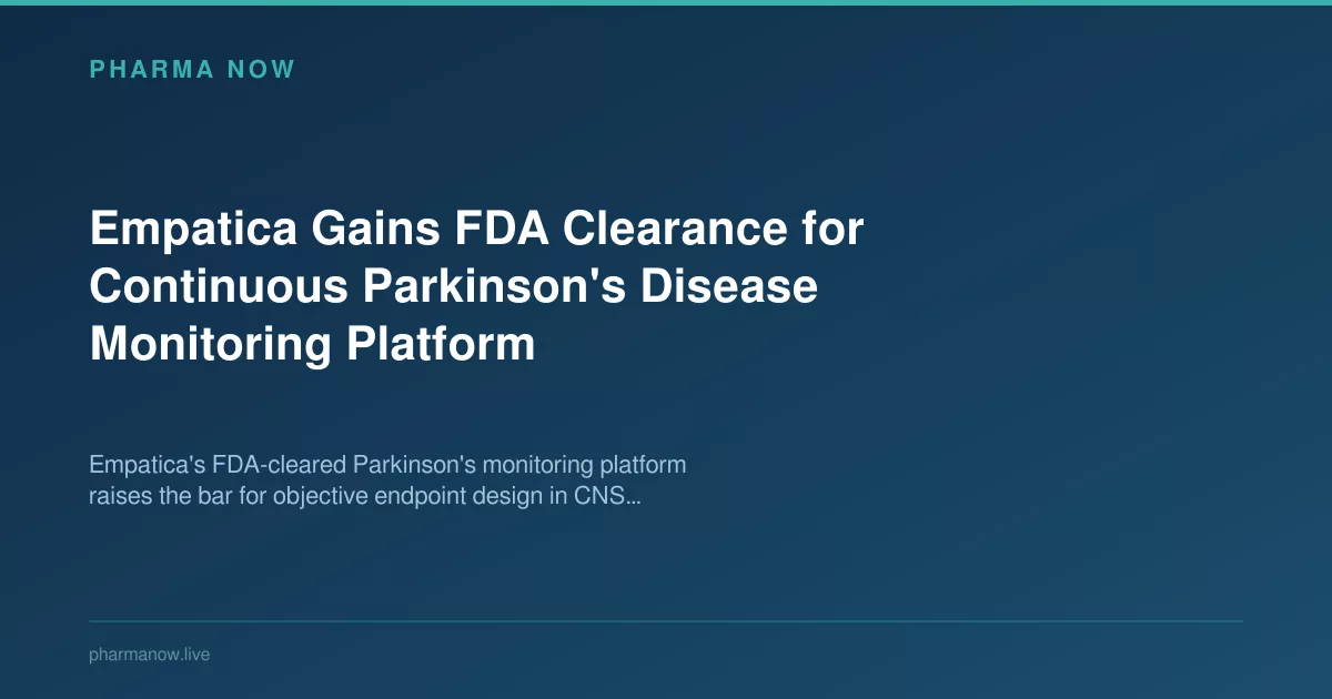 Empatica Gains FDA Clearance for Continuous Parkinson's Disease Monitoring Platform