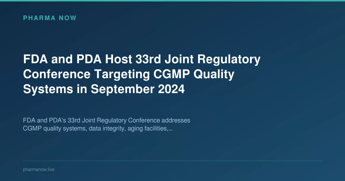 FDA, PDA Host 33rd Joint Conference on CGMP Quality
