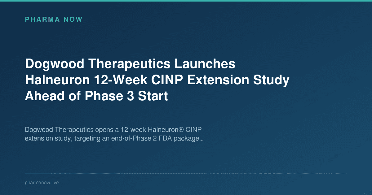 Dogwood Therapeutics Launches Halneuron 12-Week CINP Extension Study Ahead of Phase 3 Start