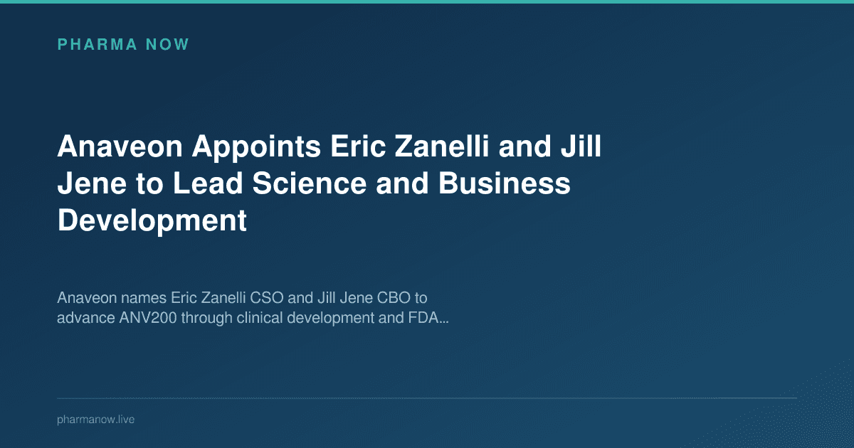 Anaveon Appoints Eric Zanelli and Jill Jene to Lead Science and Business Development