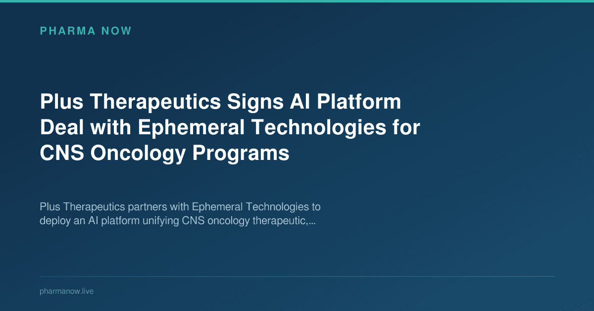 Plus Therapeutics Signs AI Platform Deal with Ephemeral Technologies for CNS Oncology Programs
