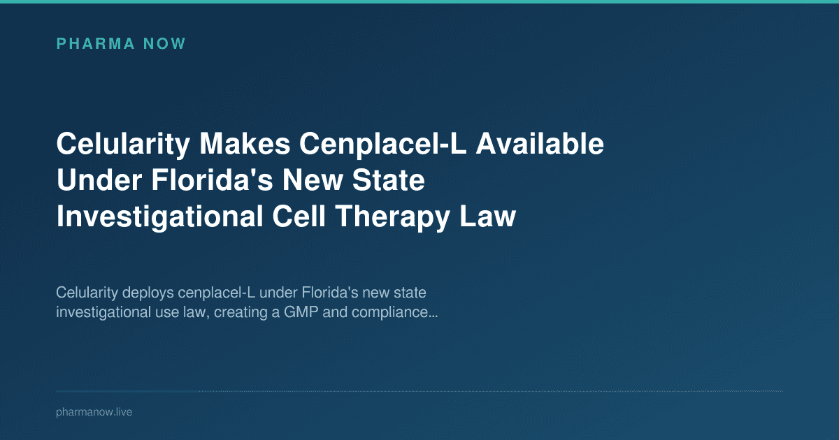 Celularity Makes Cenplacel-L Available Under Florida's New State Investigational Cell Therapy Law