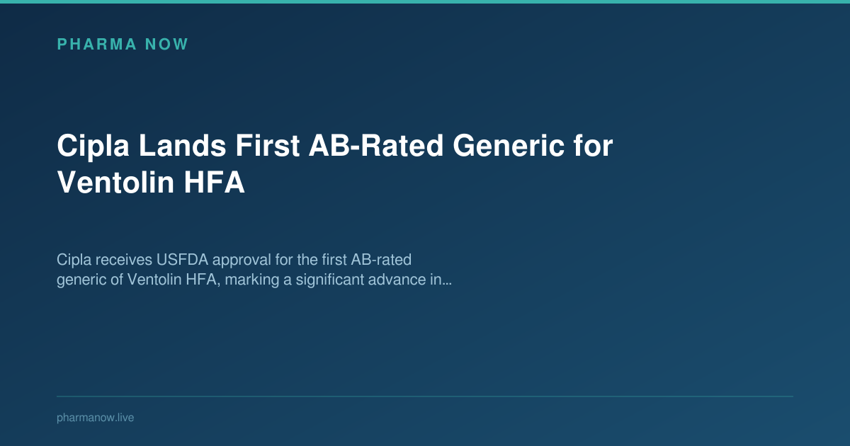 Cipla Lands First AB-Rated Generic for Ventolin HFA