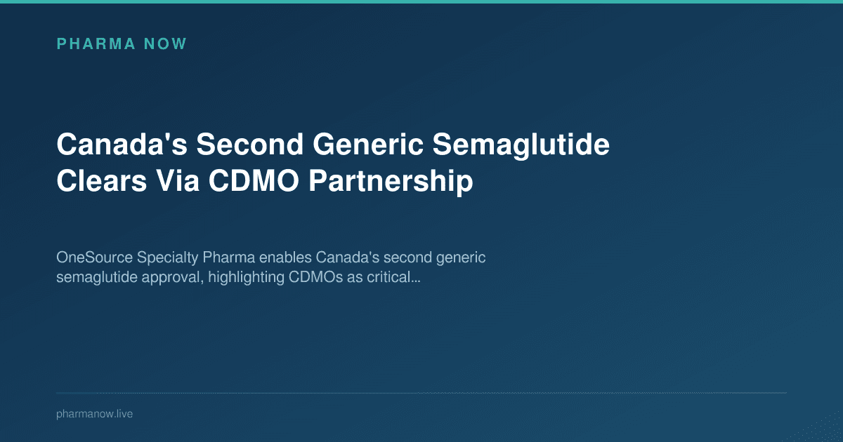 Canada's Second Generic Semaglutide Clears Via CDMO Partnership