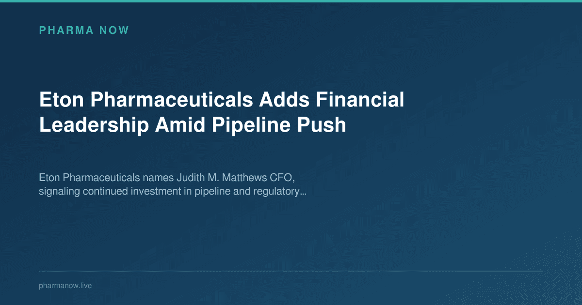 Eton Pharmaceuticals Adds Financial Leadership Amid Pipeline Push