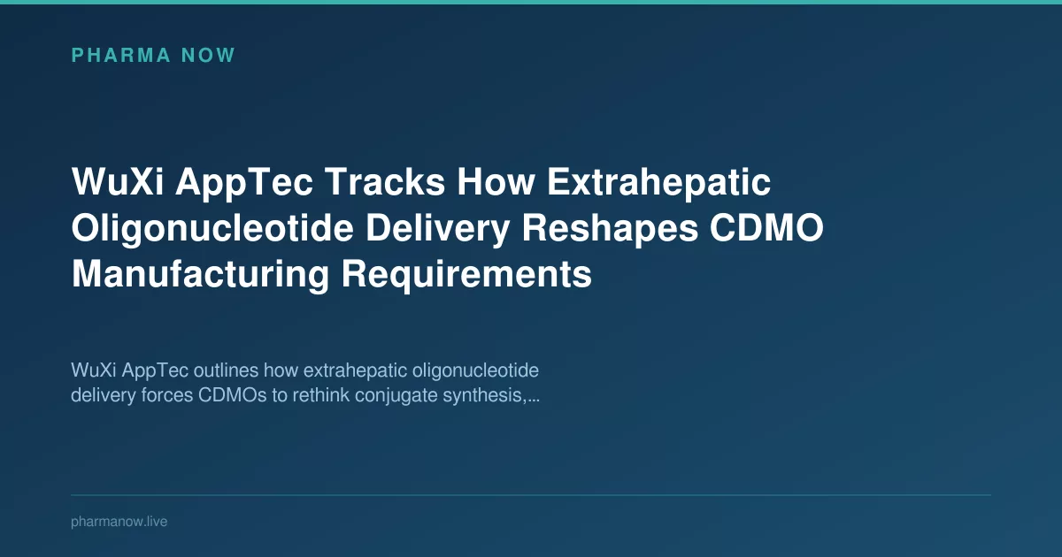 WuXi AppTec Explores CDMO Shifts in Oligonucleotide Delivery