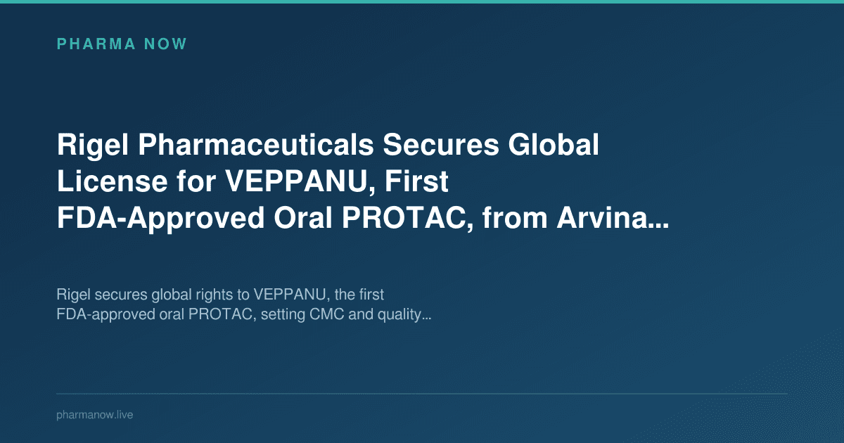 Rigel Pharmaceuticals Secures Global License for VEPPANU, First FDA-Approved Oral PROTAC, from Arvinas and Pfizer