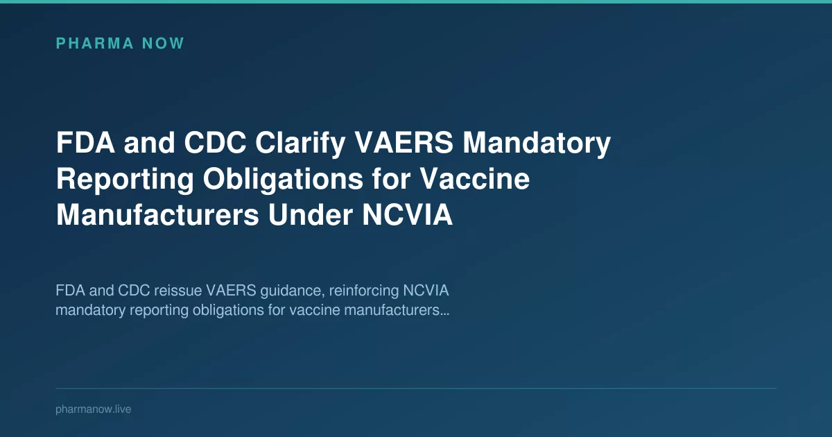 FDA & CDC Clarify VAERS Reporting Duties Under NCVIA